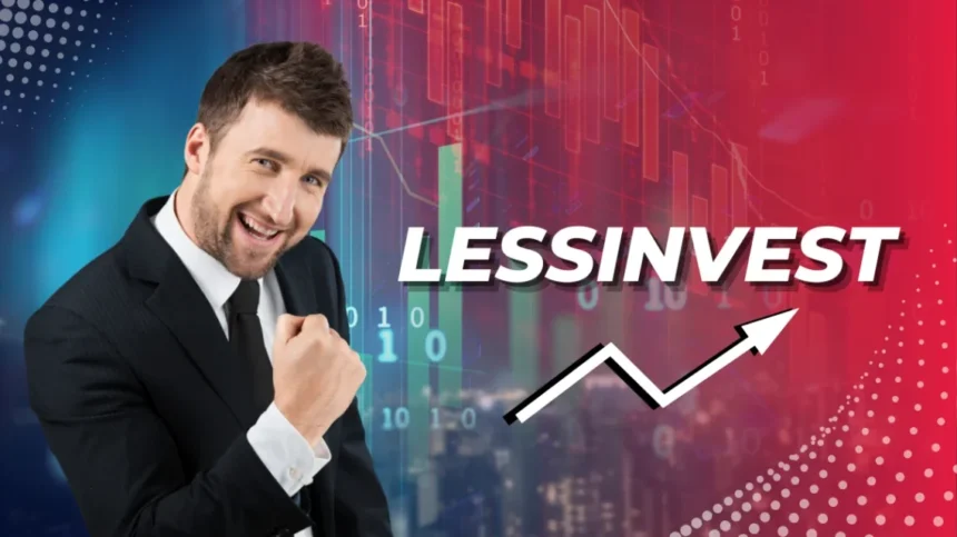 LessInvest: Smarter Strategies for Better Financial Growth