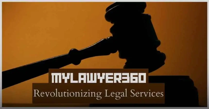 MyLawyer360: Revolutionizing Legal Services