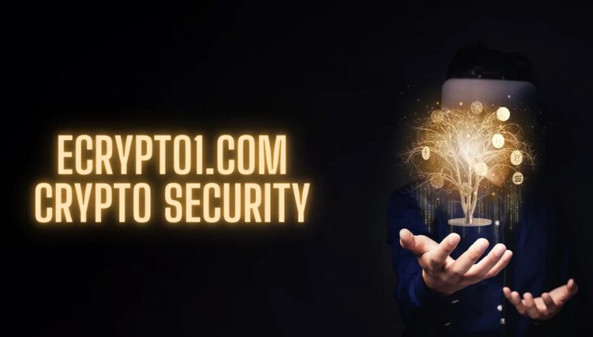 eCrypto1.com Crypto Security: Protect Your Digital Assets